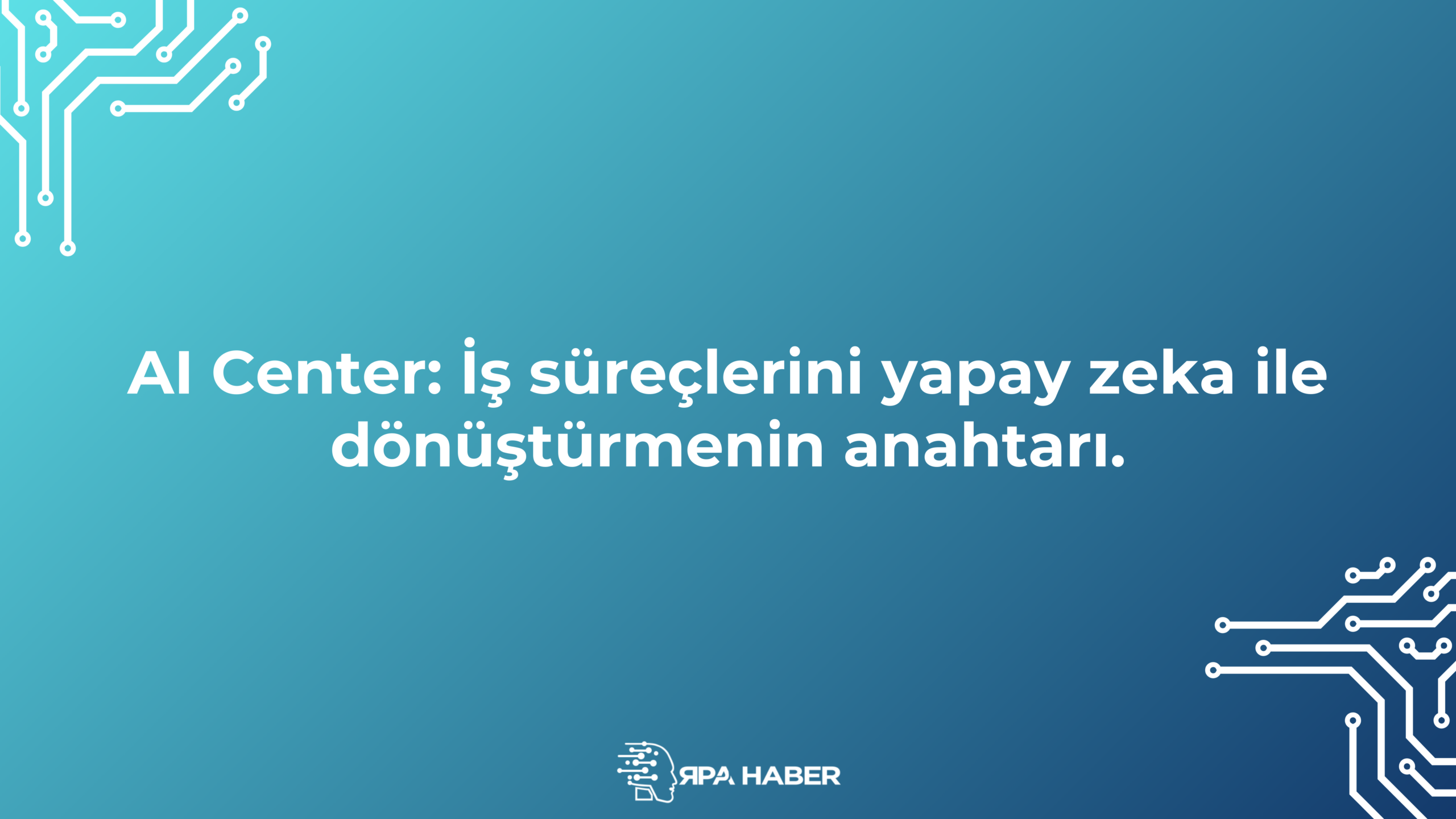 ai-center-one-cikan-gorsel-yeni